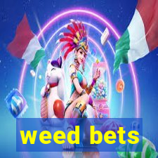 weed bets